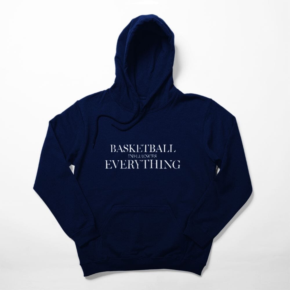 Basketball Influences Everything Hoodie - POINT 3 Basketball