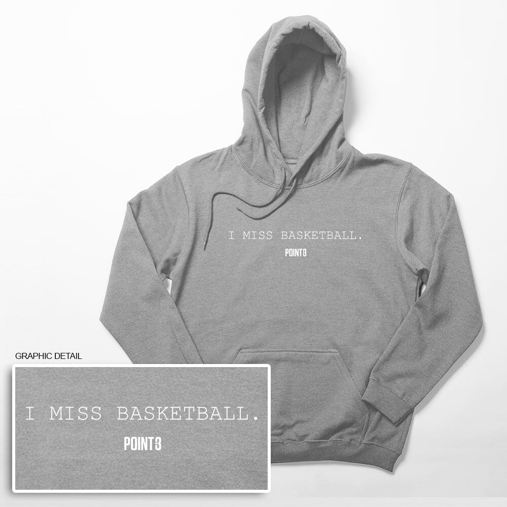 I MISS BASKETBALL Hoodie - POINT 3 Basketball